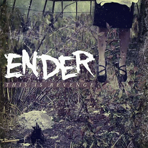 Ender (USA) : This Is Revenge